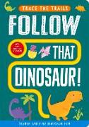 Follow That Dinosaur!