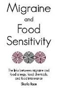 Migraine and Food Sensitivity: The links between migraine and food allergy, food chemicals, and food intolerance