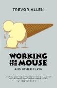Working for the Mouse