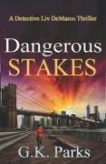 Dangerous Stakes: A Detective Liv DeMarco Thriller