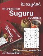 Krazydad Stupendous Suguru Volume 8: 108 Puzzles of Unusual Size