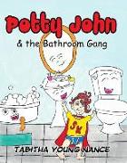 Potty John & the Bathroom Gang