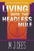 Living with the Headless Mule