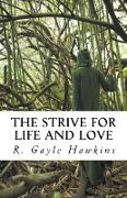 The Strive for Life and Love