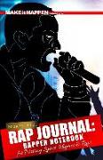 Rap Journal: Rapper Notebook for Writing Lyrics, Rhymes & Ideas