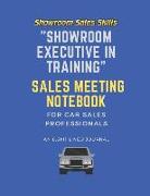 "Showroom Executive in Training" Sales Meeting Notebook: An 8.5x11 Lined Journal for Car Sales Professionals