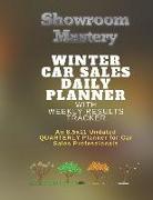 WINTER Car Sales Daily Planner with Results Tracker: An 8.5x11 Undated Quarterly Planner for Car Sales Professionals