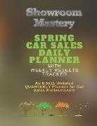 SPRING Car Sales Daily Planner with Results Tracker: An 8.5x11 Undated Quarterly Planner for Car Sales Professionals