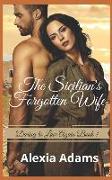 The Sicilian's Forgotten Wife: A second-chance-at-love story