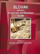 Slovak Republic Investment and Business Guide Volume 1 Strategic and Practical Information
