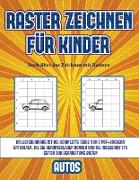 Buch über das Zeichnen mit Rastern (Raster zeichnen für Kinder - Autos): Dieses Buch bringt Kindern bei, wie man Comic-Tiere mit Hilfe von Rastern zei