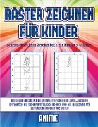 Schritt-für-Schritt Zeichenbuch für Kinder 5 -7 Jahre (Raster zeichnen für Kinder - Anime): Dieses Buch bringt Kindern bei, wie man Comic-Tiere mit Hi