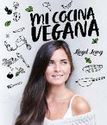Mi Cocina Vegana: Las Recetas de Lloyd Lang