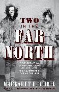 Two in the Far North, Revised Edition