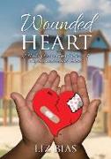 Wounded Heart: A Healing Manual for Survivors of Physical and Sexual Abuse