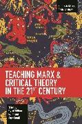 Teaching Marx & Critical Theory in the 21st Century