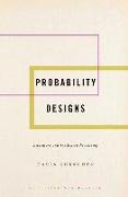 Probability Designs