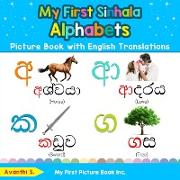My First Sinhala Alphabets Picture Book with English Translations: Bilingual Early Learning & Easy Teaching Sinhala Books for Kids