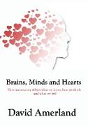 Brains, Minds and Hearts