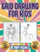 How to draw (Grid drawing for kids - Action Figures): This book teaches kids how to draw Action Figures using grids