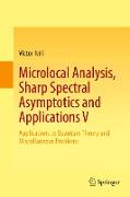 Microlocal Analysis, Sharp Spectral Asymptotics and Applications V