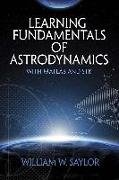 Learning Fundamentals of Astrodynamics with MATLAB (R) and STK (R)