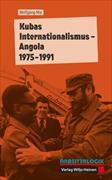 Kubas Internationalismus – Angola 1975–1991