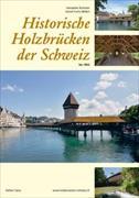 Historische Holzbrücken der Schweiz bis 1850