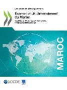 Les Voies de Développement Examen Multidimensionnel Du Maroc (Volume 2) Analyse Approfondie Et Recommandations