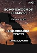 Bosonization of Feelings