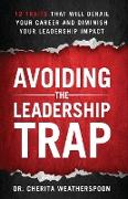 Avoiding The Leadership Trap