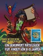 Die besten Bücher mit Denksportaufgaben für Kinder (Ein Geheimwort Rätselbuch für Kinder von 6-9 Jahren): Folge den Hinweisen auf jeder Seite und du w