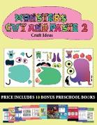 Craft Ideas (20 full-color kindergarten cut and paste activity sheets - Monsters 2): This book comes with collection of downloadable PDF books that wi