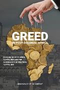 Greed in post colonial Africa