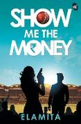 Show Me The Money