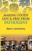 Making Foods Safe and Free From Pathogens