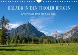 Urlaub in den Tiroler Bergen - Karwendel und Rofangebirge (Wandkalender 2020 DIN A4 quer)