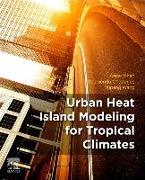Urban Heat Island Modeling for Tropical Climates