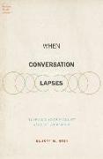 When Conversation Lapses