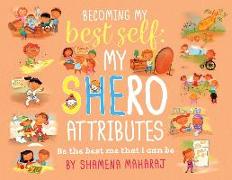 Becoming My Best Self: My Shero Attributes