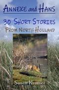 Anneke and Hans - 30 Short Stories from North Holland