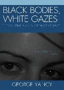 Black Bodies, White Gazes