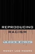 Reproducing Racism