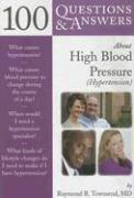 100 Questions & Answers about High Blood Pressure (Hypertension)