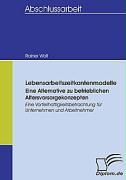 Lebensarbeitszeitkontenmodelle - eine Alternative zu betrieblichen Altersvorsorgekonzepten