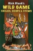 Wild Game Chilies, Soups, & Stews
