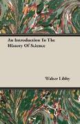 An Introduction to the History of Science