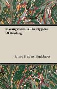 Investigations in the Hygiene of Reading