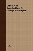 Letters and Recollections of George Washington