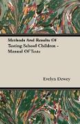 Methods and Results of Testing School Children - Manual of Tests